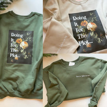 Load image into Gallery viewer, NEW - Doing It For The Plot - Sweatshirts (3 Colours)