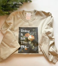 Load image into Gallery viewer, NEW - Doing It For The Plot - Sweatshirts (3 Colours)